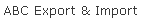 ABC Export & Import